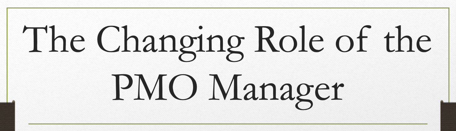 Changing Role of the PMO Manager