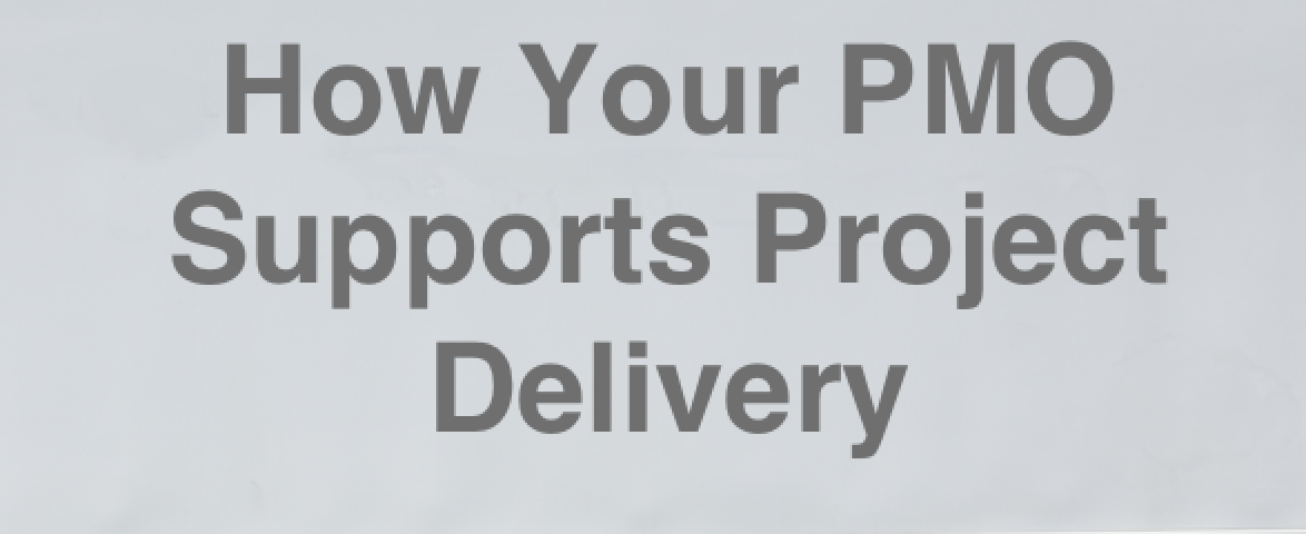 How Your PMO Supports Project Delivery