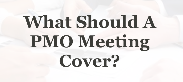 What Should A PMO Meeting Cover