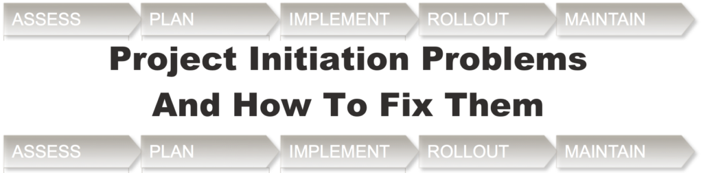 Project Initiation Problems and How To Fix Them