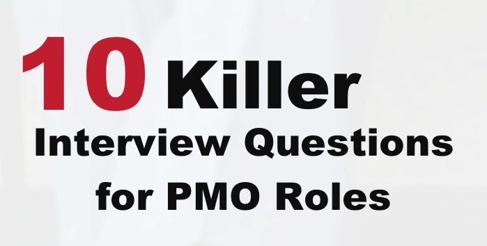 10 Killer Interview Questions for PMO Roles
