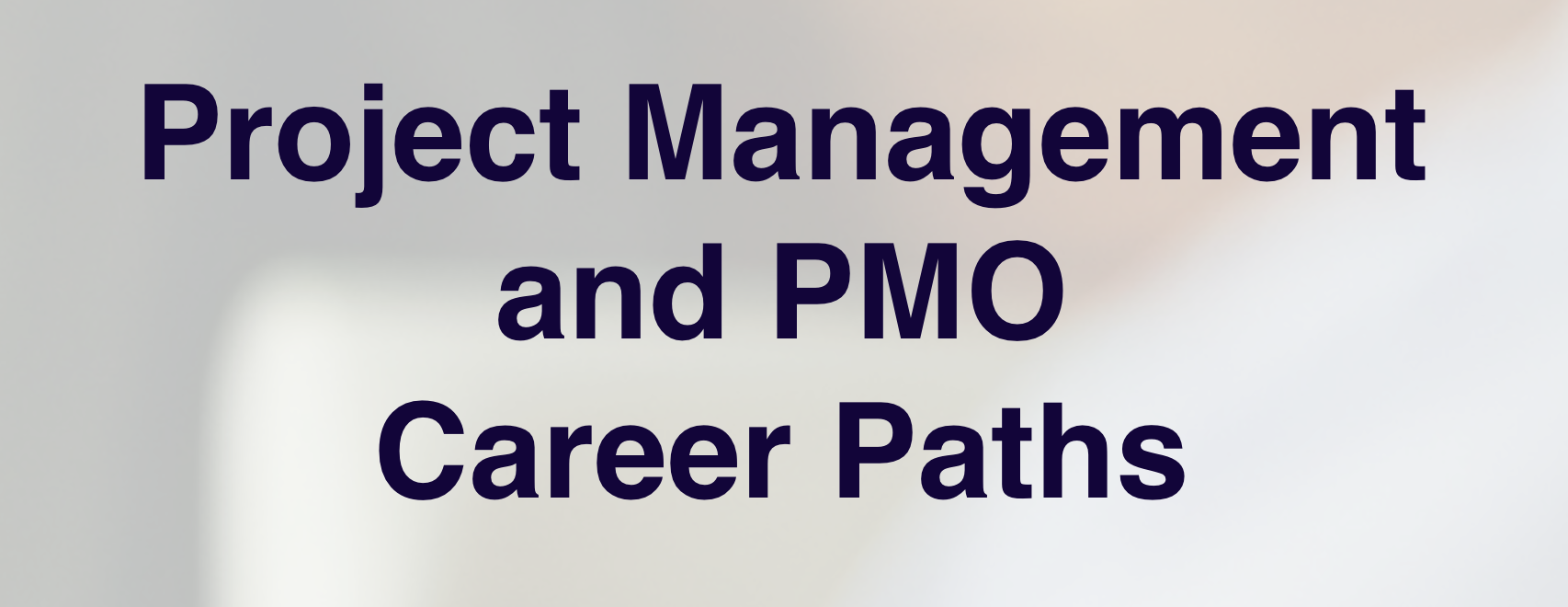 Project Management and PMO Career Paths