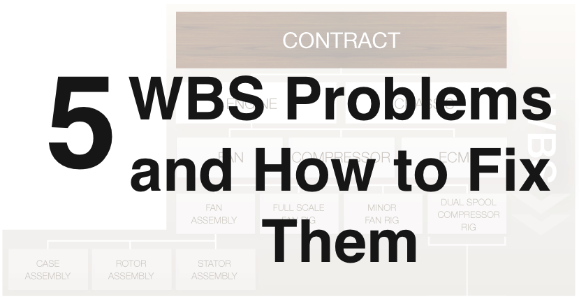 5 WBS Problems and How to Fix Them