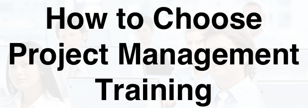 How to Choose Project Management Training