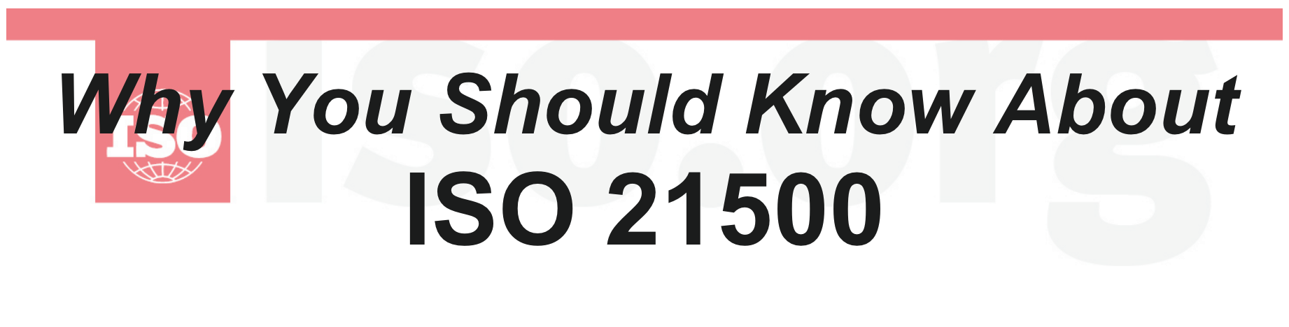 Why You Should Know About ISO 21500