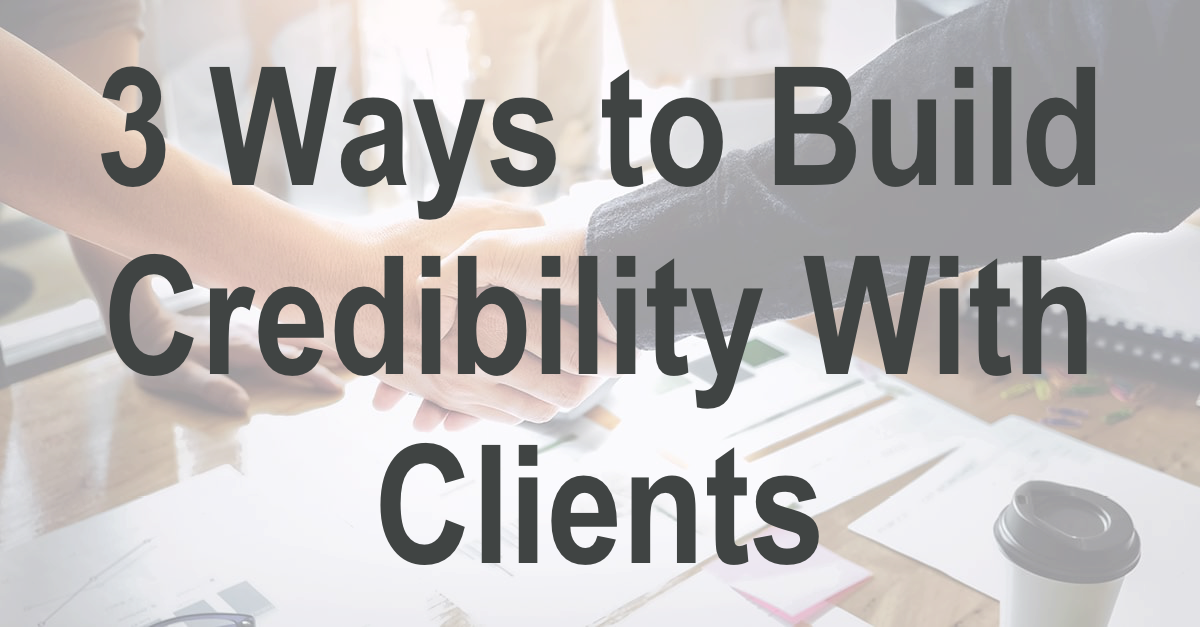 Build Credibility With Clients