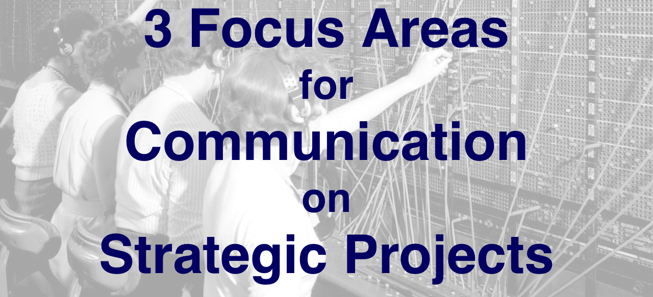 Focus Areas for Communication on Strategic Projects