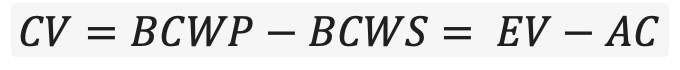 CV=BCWP-BCWS= EV-AC